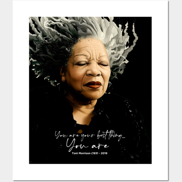 Black History Month: Toni Morrison, “You are your best thing ... You are” on a dark (Knocked Out) background Wall Art by Puff Sumo